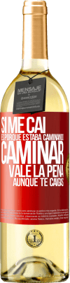 29,95 € Envío gratis | Vino Blanco Edición WHITE Si me caí es porque estaba caminando. Caminar vale la pena aunque te caigas Etiqueta Roja. Etiqueta personalizable Vino joven Cosecha 2023 Verdejo