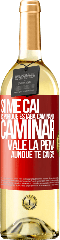 29,95 € Envío gratis | Vino Blanco Edición WHITE Si me caí es porque estaba caminando. Caminar vale la pena aunque te caigas Etiqueta Roja. Etiqueta personalizable Vino joven Cosecha 2024 Verdejo