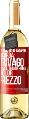 29,95 € Spedizione Gratuita | Vino bianco Edizione WHITE Se ti dicono di andartene, ricorda: Trivago trova il miglior hotel al miglior prezzo Etichetta Rossa. Etichetta personalizzabile Vino giovane Raccogliere 2023 Verdejo