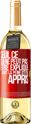 29,95 € Envoi gratuit | Vin blanc Édition WHITE Seul ce qui ne peut pas être expliqué vaut la peine d'être appris Étiquette Rouge. Étiquette personnalisable Vin jeune Récolte 2024 Verdejo