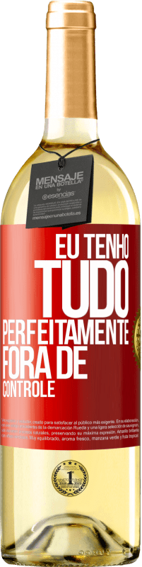 29,95 € Envio grátis | Vinho branco Edição WHITE Eu tenho tudo perfeitamente fora de controle Etiqueta Vermelha. Etiqueta personalizável Vinho jovem Colheita 2023 Verdejo