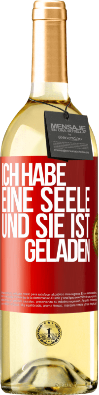 29,95 € Kostenloser Versand | Weißwein WHITE Ausgabe Ich habe eine Seele und sie ist geladen Rote Markierung. Anpassbares Etikett Junger Wein Ernte 2023 Verdejo