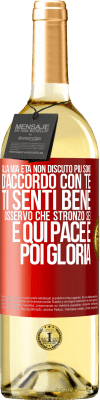 29,95 € Spedizione Gratuita | Vino bianco Edizione WHITE Alla mia età non discuto più, sono d'accordo con te, ti senti bene, osservo che stronzo sei e qui pace e poi gloria Etichetta Rossa. Etichetta personalizzabile Vino giovane Raccogliere 2024 Verdejo