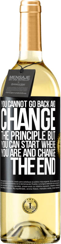 29,95 € Free Shipping | White Wine WHITE Edition You cannot go back and change the principle. But you can start where you are and change the end Black Label. Customizable label Young wine Harvest 2025 Verdejo