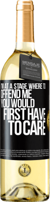 29,95 € Free Shipping | White Wine WHITE Edition I'm at a stage where to offend me, you would first have to care Black Label. Customizable label Young wine Harvest 2025 Verdejo
