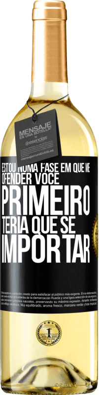 29,95 € Envio grátis | Vinho branco Edição WHITE Estou numa fase em que me ofender, você primeiro teria que se importar Etiqueta Preta. Etiqueta personalizável Vinho jovem Colheita 2024 Verdejo