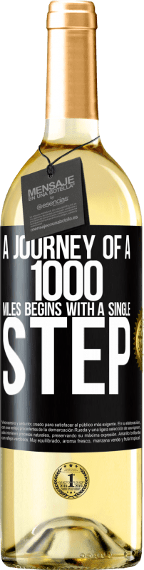 29,95 € Free Shipping | White Wine WHITE Edition A journey of a thousand miles begins with a single step Black Label. Customizable label Young wine Harvest 2024 Verdejo