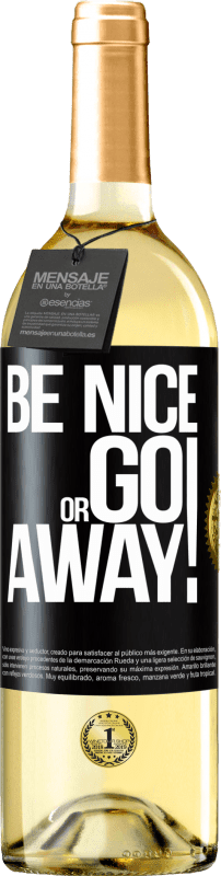 29,95 € Бесплатная доставка | Белое вино Издание WHITE Be nice or go away Черная метка. Настраиваемая этикетка Молодое вино Урожай 2023 Verdejo