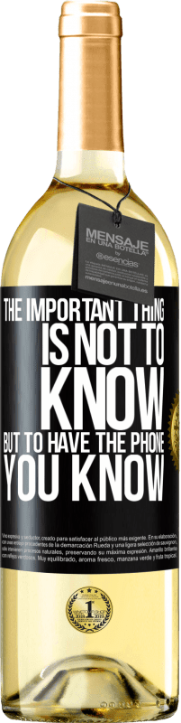 29,95 € Бесплатная доставка | Белое вино Издание WHITE Важно не знать, а иметь телефон, который вы знаете Черная метка. Настраиваемая этикетка Молодое вино Урожай 2023 Verdejo