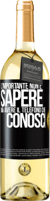 29,95 € Spedizione Gratuita | Vino bianco Edizione WHITE L'importante non è sapere, ma avere il telefono che conosci Etichetta Nera. Etichetta personalizzabile Vino giovane Raccogliere 2023 Verdejo