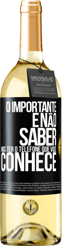 29,95 € Envio grátis | Vinho branco Edição WHITE O importante é não saber, mas ter o telefone que você conhece Etiqueta Preta. Etiqueta personalizável Vinho jovem Colheita 2024 Verdejo