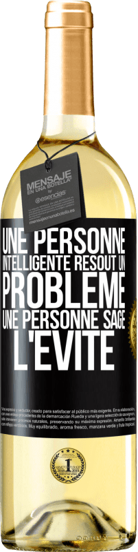 29,95 € Envoi gratuit | Vin blanc Édition WHITE Une personne intelligente résout un problème. Une personne sage l'évite Étiquette Noire. Étiquette personnalisable Vin jeune Récolte 2024 Verdejo