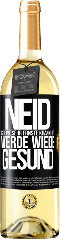 29,95 € Kostenloser Versand | Weißwein WHITE Ausgabe Neid ist eine sehr ernste Krankheit, werde wiede gesund Schwarzes Etikett. Anpassbares Etikett Junger Wein Ernte 2023 Verdejo