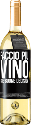 29,95 € Spedizione Gratuita | Vino bianco Edizione WHITE Faccio più vino che buone decisioni Etichetta Nera. Etichetta personalizzabile Vino giovane Raccogliere 2024 Verdejo