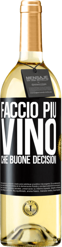 29,95 € Spedizione Gratuita | Vino bianco Edizione WHITE Faccio più vino che buone decisioni Etichetta Nera. Etichetta personalizzabile Vino giovane Raccogliere 2023 Verdejo
