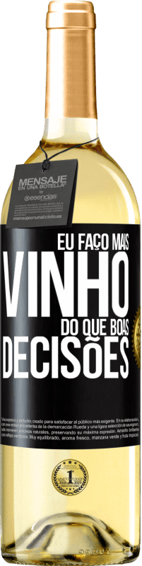 29,95 € Envio grátis | Vinho branco Edição WHITE Eu faço mais vinho do que boas decisões Etiqueta Preta. Etiqueta personalizável Vinho jovem Colheita 2024 Verdejo