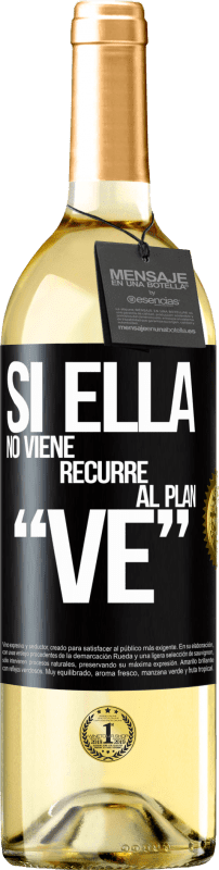 29,95 € Free Shipping | White Wine WHITE Edition Si ella no viene, recurre al plan VE Black Label. Customizable label Young wine Harvest 2023 Verdejo