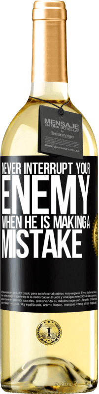 29,95 € Free Shipping | White Wine WHITE Edition Never interrupt your enemy when he is making a mistake Black Label. Customizable label Young wine Harvest 2025 Verdejo