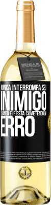29,95 € Envio grátis | Vinho branco Edição WHITE Nunca interrompa seu inimigo quando ele está cometendo um erro Etiqueta Preta. Etiqueta personalizável Vinho jovem Colheita 2025 Verdejo