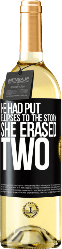 29,95 € Free Shipping | White Wine WHITE Edition he had put ellipses to the story, she erased two Black Label. Customizable label Young wine Harvest 2024 Verdejo
