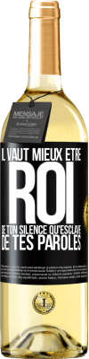 29,95 € Envoi gratuit | Vin blanc Édition WHITE Il vaut mieux être roi de ton silence qu'esclave de tes paroles Étiquette Noire. Étiquette personnalisable Vin jeune Récolte 2023 Verdejo