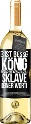 29,95 € Kostenloser Versand | Weißwein WHITE Ausgabe Es ist besser, König deines Schweigens zu sein als Sklave deiner Worte Schwarzes Etikett. Anpassbares Etikett Junger Wein Ernte 2024 Verdejo