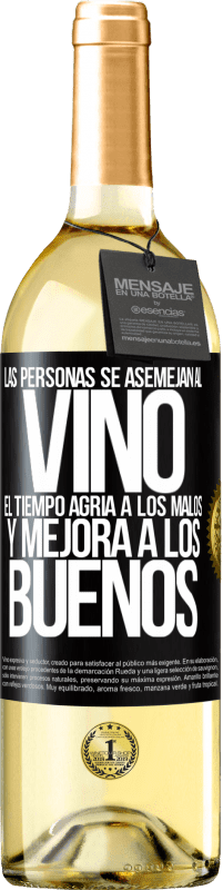 29,95 € Envío gratis | Vino Blanco Edición WHITE Las personas se asemejan al vino. El tiempo agria a los malos y mejora a los buenos Etiqueta Negra. Etiqueta personalizable Vino joven Cosecha 2024 Verdejo