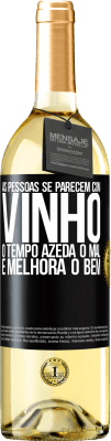 29,95 € Envio grátis | Vinho branco Edição WHITE As pessoas se parecem com vinho. O tempo azeda o mal e melhora o bem Etiqueta Preta. Etiqueta personalizável Vinho jovem Colheita 2025 Verdejo