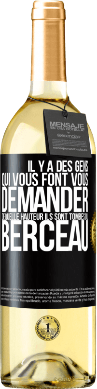 29,95 € Envoi gratuit | Vin blanc Édition WHITE Il y a des gens qui vous font vous demander de quelle hauteur ils sont tombés du berceau Étiquette Noire. Étiquette personnalisable Vin jeune Récolte 2024 Verdejo