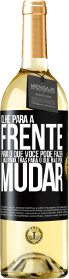 29,95 € Envio grátis | Vinho branco Edição WHITE Olhe para a frente, para o que você pode fazer e não para trás, para o que não pode mudar Etiqueta Preta. Etiqueta personalizável Vinho jovem Colheita 2025 Verdejo
