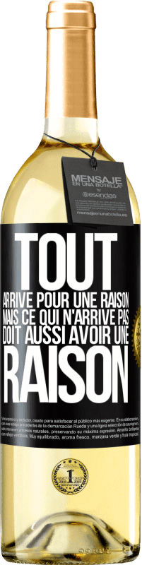 29,95 € Envoi gratuit | Vin blanc Édition WHITE Tout arrive pour une raison, mais ce qui n'arrive pas, doit aussi avoir une raison Étiquette Noire. Étiquette personnalisable Vin jeune Récolte 2024 Verdejo