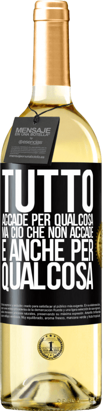 29,95 € Spedizione Gratuita | Vino bianco Edizione WHITE Tutto accade per qualcosa, ma ciò che non accade, è anche per qualcosa Etichetta Nera. Etichetta personalizzabile Vino giovane Raccogliere 2024 Verdejo