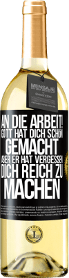 29,95 € Kostenloser Versand | Weißwein WHITE Ausgabe An die Arbeit! Gott hat dich schön gemacht, aber er hat vergessen, dich reich zu machen Schwarzes Etikett. Anpassbares Etikett Junger Wein Ernte 2024 Verdejo