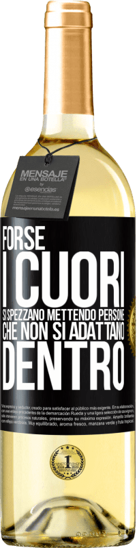 29,95 € Spedizione Gratuita | Vino bianco Edizione WHITE Forse i cuori si spezzano mettendo persone che non si adattano dentro Etichetta Nera. Etichetta personalizzabile Vino giovane Raccogliere 2024 Verdejo