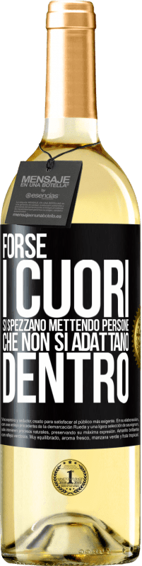 29,95 € Spedizione Gratuita | Vino bianco Edizione WHITE Forse i cuori si spezzano mettendo persone che non si adattano dentro Etichetta Nera. Etichetta personalizzabile Vino giovane Raccogliere 2025 Verdejo