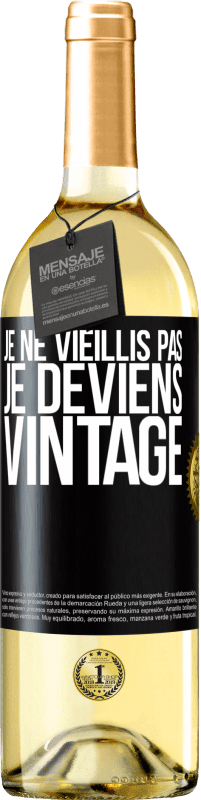 29,95 € Envoi gratuit | Vin blanc Édition WHITE Je ne vieillis pas, je deviens vintage Étiquette Noire. Étiquette personnalisable Vin jeune Récolte 2024 Verdejo