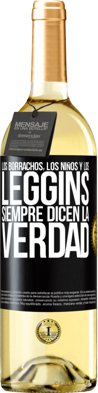 29,95 € Envío gratis | Vino Blanco Edición WHITE Los borrachos, los niños y los leggins siempre dicen la verdad Etiqueta Negra. Etiqueta personalizable Vino joven Cosecha 2024 Verdejo