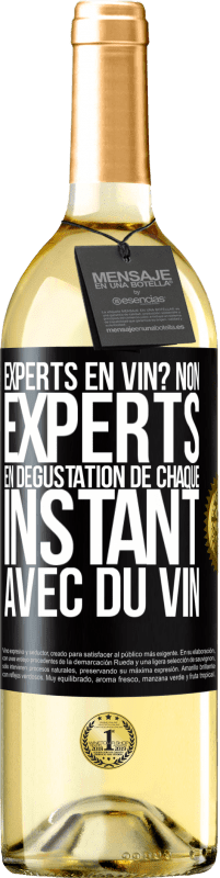 29,95 € Envoi gratuit | Vin blanc Édition WHITE Experts en vin? Non, experts en dégustation de chaque instant avec du vin Étiquette Noire. Étiquette personnalisable Vin jeune Récolte 2024 Verdejo