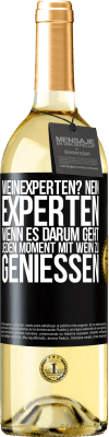 29,95 € Kostenloser Versand | Weißwein WHITE Ausgabe Weinexperten? Nein, Experten, wenn es darum geht, jeden Moment mit Wein zu genießen Schwarzes Etikett. Anpassbares Etikett Junger Wein Ernte 2024 Verdejo