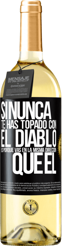 29,95 € Envío gratis | Vino Blanco Edición WHITE Si nunca te has topado con el diablo es porque vas en la misma dirección que él Etiqueta Negra. Etiqueta personalizable Vino joven Cosecha 2024 Verdejo