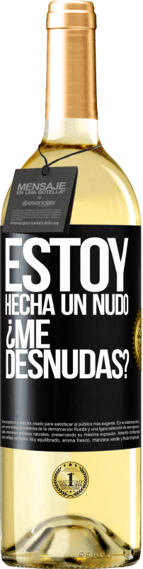 29,95 € Free Shipping | White Wine WHITE Edition Estoy hecha un nudo. ¿Me desnudas? Black Label. Customizable label Young wine Harvest 2024 Verdejo