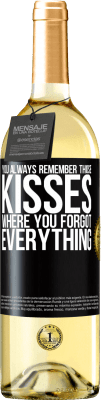 29,95 € Free Shipping | White Wine WHITE Edition You always remember those kisses where you forgot everything Black Label. Customizable label Young wine Harvest 2023 Verdejo