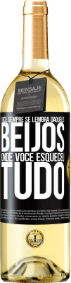 29,95 € Envio grátis | Vinho branco Edição WHITE Você sempre se lembra daqueles beijos onde você esqueceu tudo Etiqueta Preta. Etiqueta personalizável Vinho jovem Colheita 2025 Verdejo