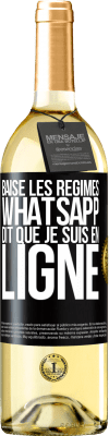 29,95 € Envoi gratuit | Vin blanc Édition WHITE Baise les régimes, WhatsApp dit que je suis en ligne Étiquette Noire. Étiquette personnalisable Vin jeune Récolte 2024 Verdejo