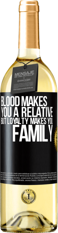 29,95 € 免费送货 | 白葡萄酒 WHITE版 血使您成为亲戚，但忠诚使您成为家庭 黑标. 可自定义的标签 青年酒 收成 2023 Verdejo