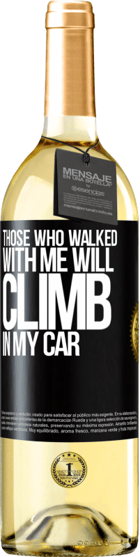 29,95 € 送料無料 | 白ワイン WHITEエディション 私と一緒に歩いた人は私の車に登るでしょう ブラックラベル. カスタマイズ可能なラベル 若いワイン 収穫 2023 Verdejo