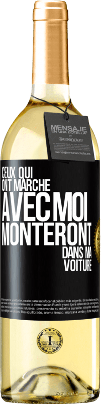 29,95 € Envoi gratuit | Vin blanc Édition WHITE Ceux qui ont marché avec moi monteront dans ma voiture Étiquette Noire. Étiquette personnalisable Vin jeune Récolte 2024 Verdejo