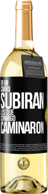 29,95 € Envío gratis | Vino Blanco Edición WHITE En mi carro subirán los que conmigo caminaron Etiqueta Negra. Etiqueta personalizable Vino joven Cosecha 2024 Verdejo