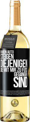 29,95 € Kostenloser Versand | Weißwein WHITE Ausgabe In mein Auto steigen diejenigen, die mit mir zu Fuß gegangen sind Schwarzes Etikett. Anpassbares Etikett Junger Wein Ernte 2023 Verdejo