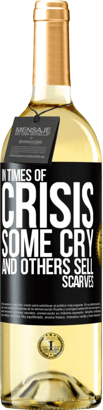 29,95 € Free Shipping | White Wine WHITE Edition In times of crisis, some cry and others sell scarves Black Label. Customizable label Young wine Harvest 2024 Verdejo